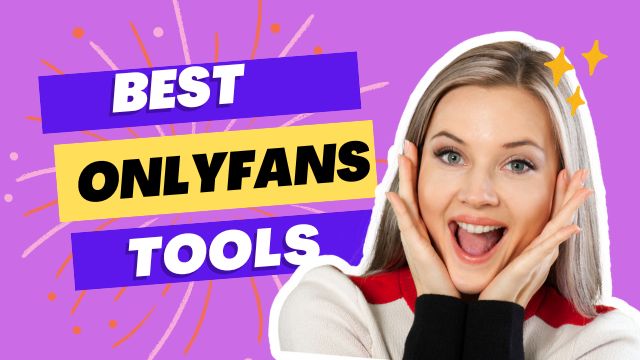 best OnlyFans tools for creators