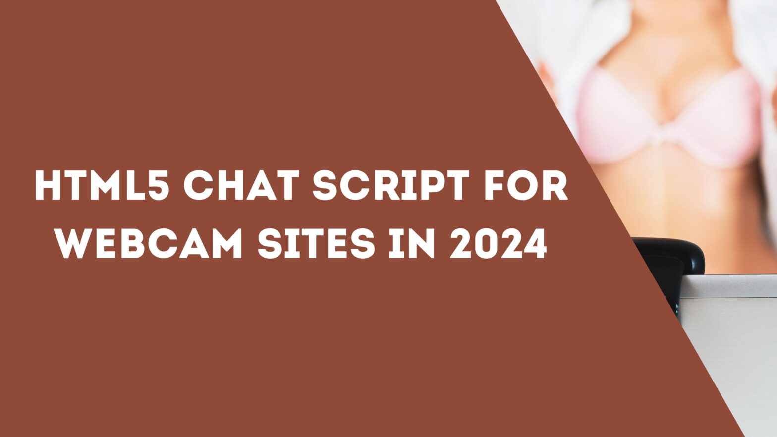 HTML5 Chat Script for Webcam Sites in 2024