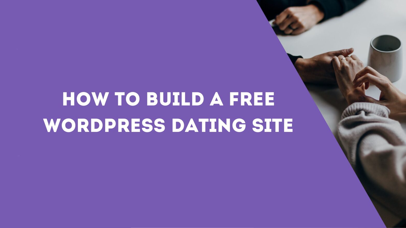 How to Build a Free WordPress Dating Site