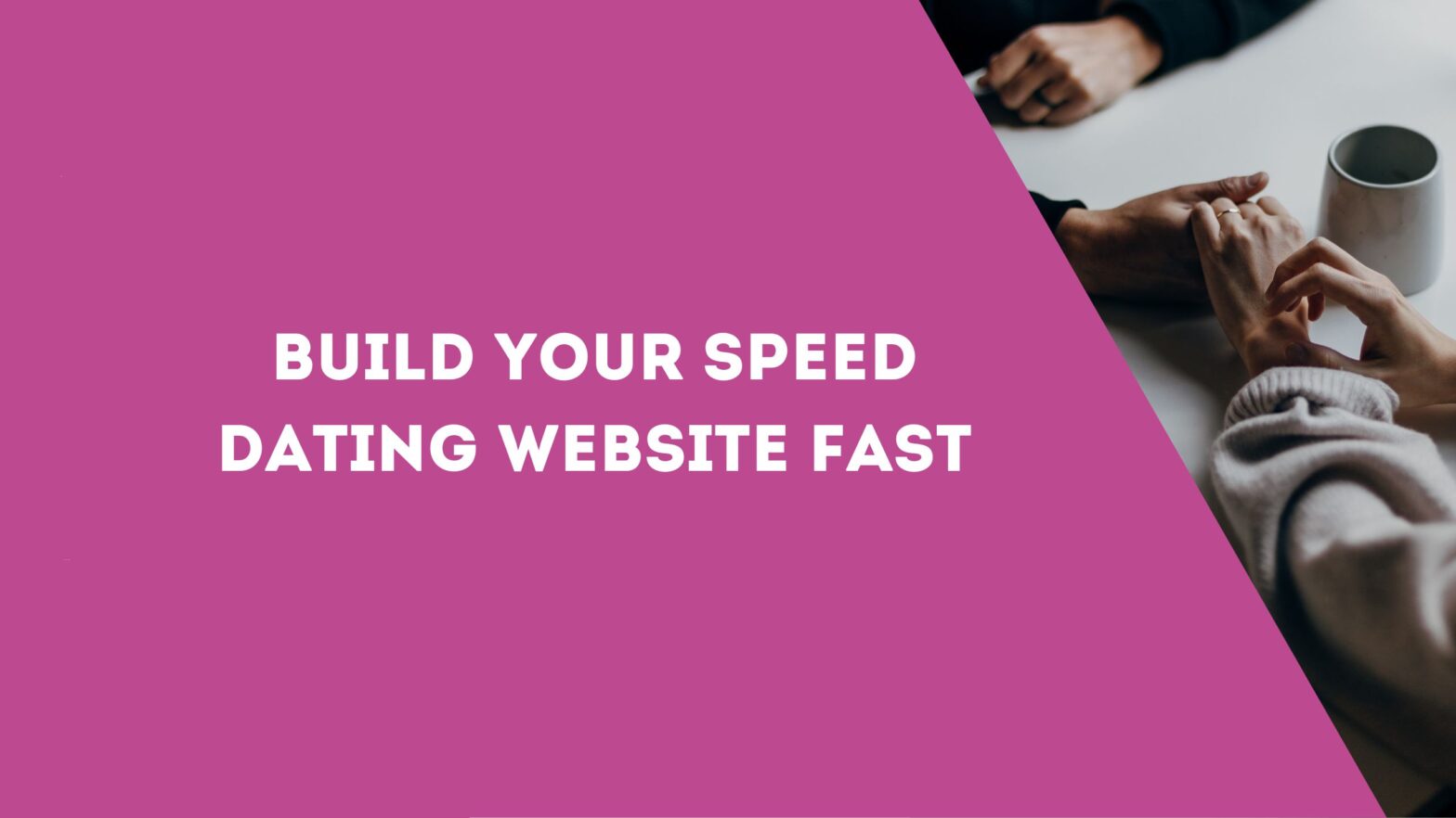 Build Your Speed Dating Website Fast