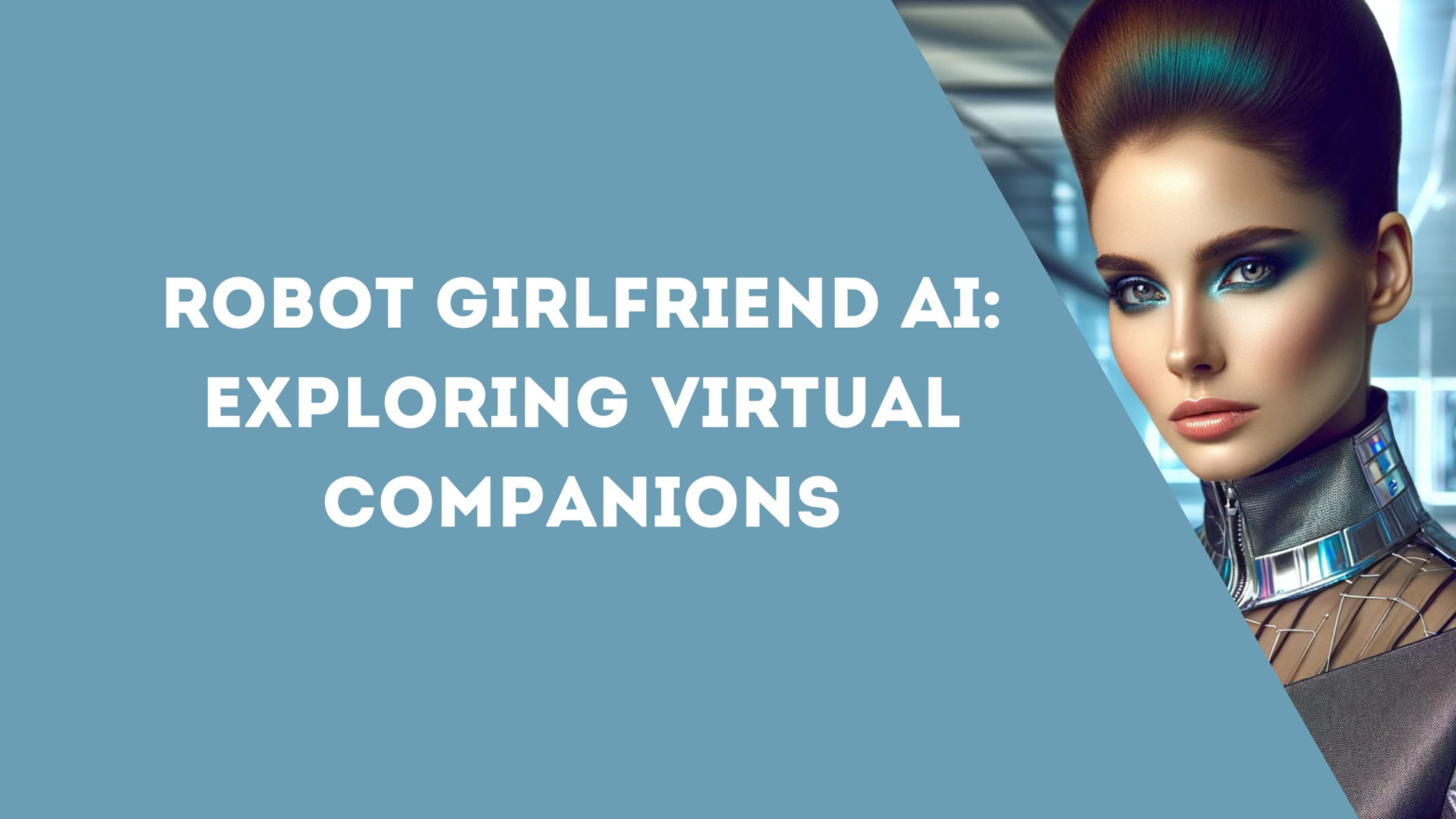 Robot Girlfriend AI: Exploring Virtual Companions