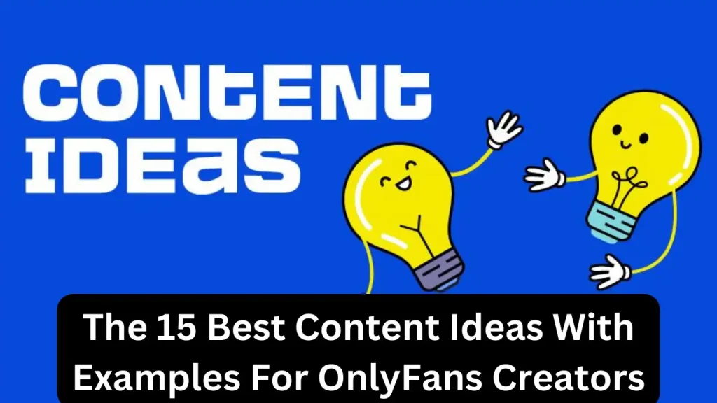 OnlyFans Content ideas with examples for adult content creators