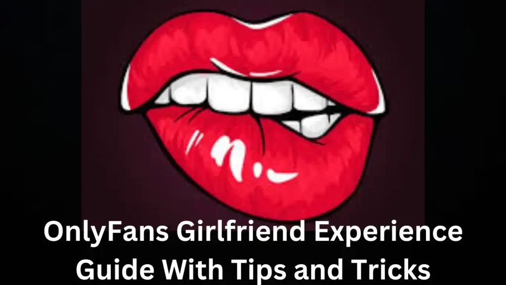 OnlyFans Girlfriend experience Guide