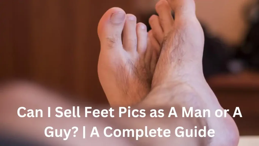 sell feet pics as a male